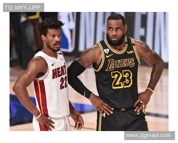 湖人热火总决赛第三场精彩对决詹姆斯与巴特勒的巅峰对决回顾